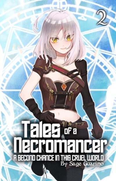Cover image for Tales of a Necromancer: A Second Chance In This Cruel World (Light Novel) Volume 2