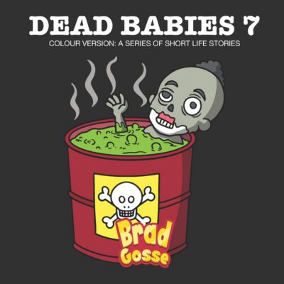 Cover image for Dead Babies 7: Colour Version: A Series Of Short Life Stories