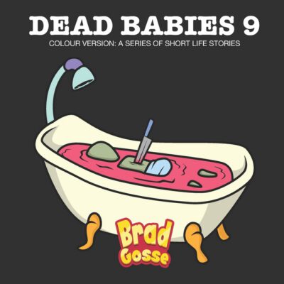 Cover image for Dead Babies 9: Colour Version: A Series Of Short Life Stories