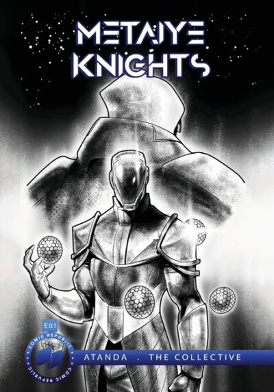 Cover image for Metaiye Knights (metaKnyts): E.0.1/#1: All is One No One is All