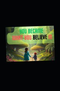 Cover image for You became what you believe in