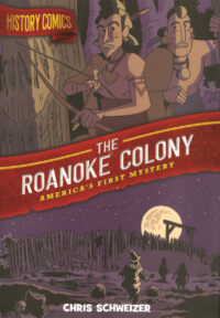 Roanoke Colony: America's First Mystery