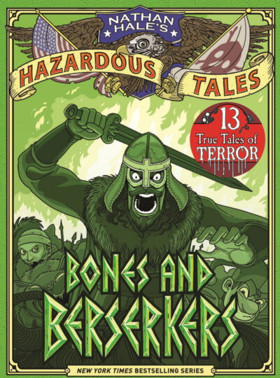 Bones and Berserkers: 13 True Tales of Terror