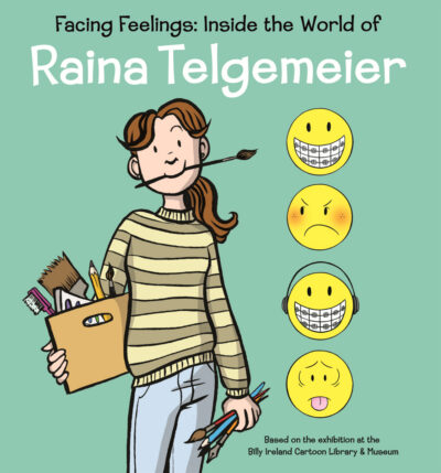 Facing Feelings: Inside the World of Raina Telgemeier