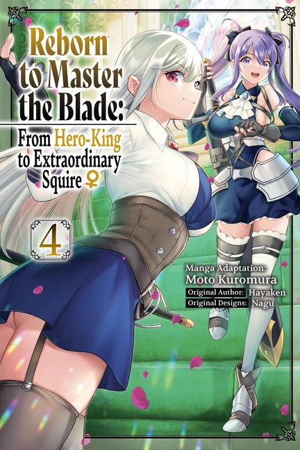 Cover image for Reborn to Master the Blade: From Hero-King to Extraordinary Squire?, Vol. 4 (Manga)