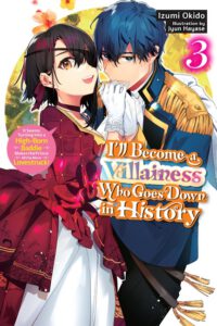 I'll Become a Villainess Who Goes Down in History, Vol. 3 (Novel): Volume 3