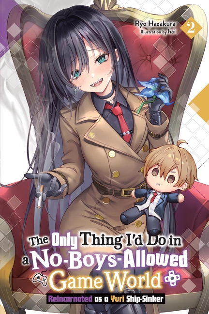 The Only Thing I'd Do in a No-Boys-Allowed Game World, Vol. 2 (Novel): Reincarnated as a Yuri Ship-Sinker Volume 2