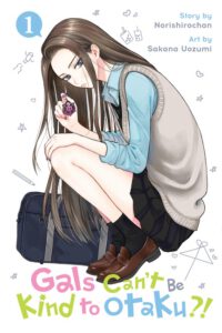 Gals Can't Be Kind to Otaku?!, Vol. 1: Volume 1