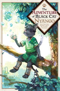 The Adventure of Black Cat Nyango, Vol. 1: Since I Got a Rare Attribute, I Aim to Be a Carefree Adventurer