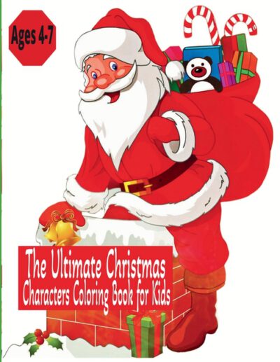 Cover image for The Ultimate Christmas Characters Coloring Book for Kids - Ages 4-7
