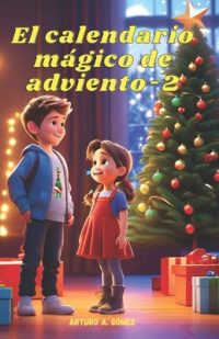 Cover image for El Calendario Mágico de Adviento (Parte 2): El Desenlace