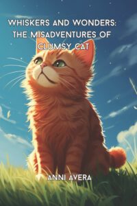 Cover image for Whiskers and Wonders: The Misadventures of Clumsy Cat
