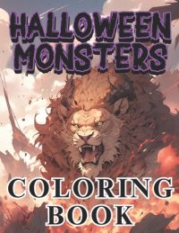 Cover image for Halloween Monsters Coloring Book: 40 Scary Illustrations for Adults and Teens