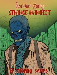 Cover image for Horror Story: Strange Manifest Coloring Book: 50 Terrifying Spookily Haunted Adult Coloring Pages