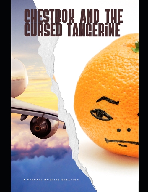 Cover image for Chestbox and the Cursed Tangerine: A Childrens Story for Adults about Friendship