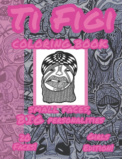 Ti Figi: Small faces, BIG personalities! Vol. 1