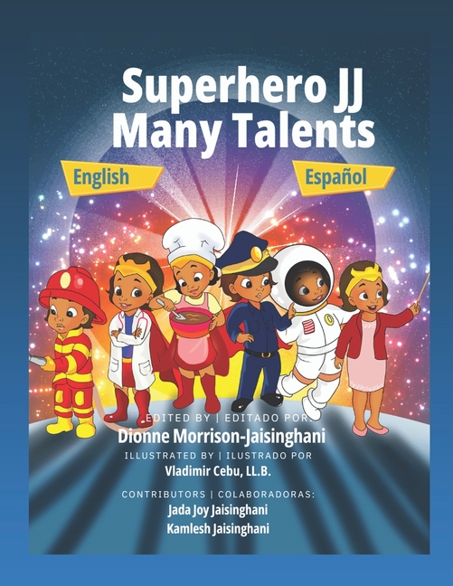 Cover image for Superhero JJ Many Talents - English and Spanish Version: Bilingual Children's Book - Great Educational Book to learn Spanish and English for Kids