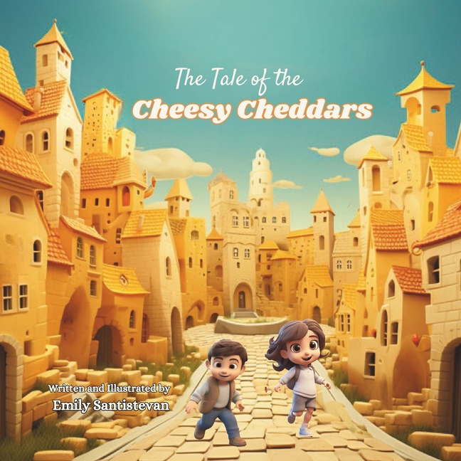 Cover image for The Tale of the Cheesy Cheddars