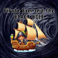 Cover image for Pirate Sam and the Black Hole