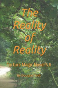 Cover image for The Reality of Reality: Torture Magic Novel 5.8