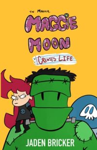 Cover image for The Maniacal Maggie Moon Creates Life
