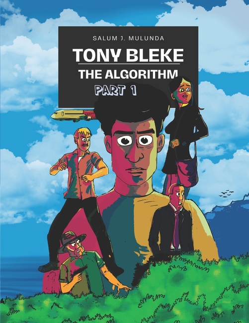 Cover image for Tony Bleke: The Algorithm Part 1