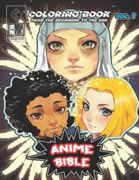 Cover image for Anime Bible coloring book 8 From The Beginning To The End