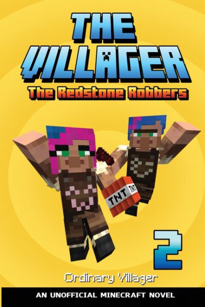 Cover image for The Villager Book 2: The Redstone Robbers (An Unofficial Minecraft Novel Book