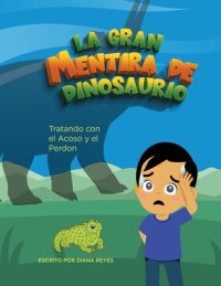 Cover image for La Gran Mentira De Dinosaurio