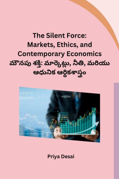 Cover image for The Silent Force: Markets, Ethics, and Contemporary Economics