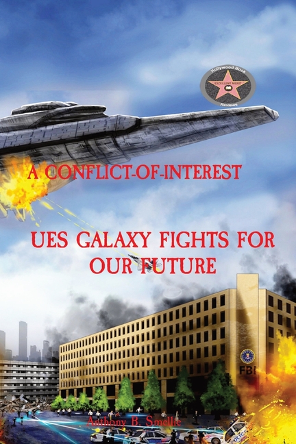 Cover image for A Conflict-Of-Interest: Ues Galaxy Fights for Our Future