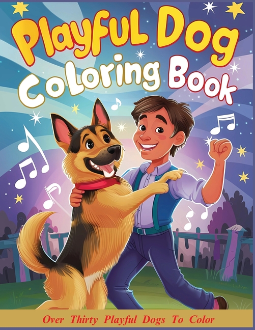 Cover image for Playful Dog Coloring Book: Creative Fun and Easy Large Print Coloring Pages for Adults, Teens and Children of All Ages