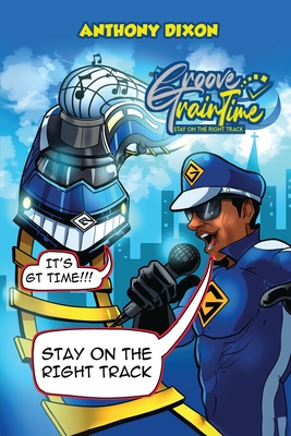 Cover image for Groove Train Time: Stay on the right Track