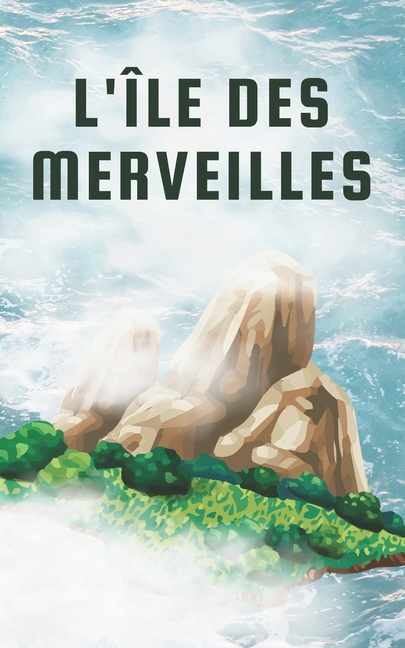 Cover image for L'Île des Merveilles: Le Secret du Générateur de Nourriture