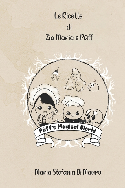 Cover image for Le Ricette di Zia Maria e Pūff