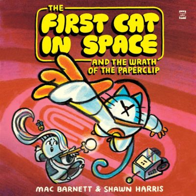 Cover image for The First Cat in Space and the Wrath of the Paperclip