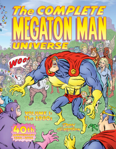 The Complete Megaton Man Universe Volume 1: The 1980s