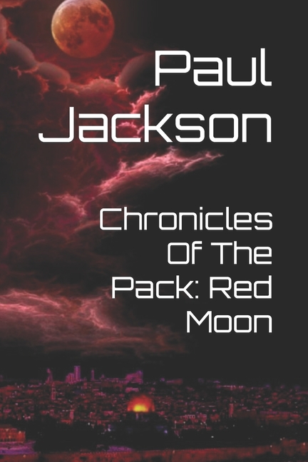 Cover image for Chronicles Of The Pack: Red Moon