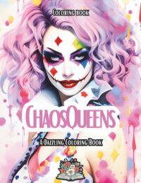 The Chaso Queens: A dazzling coloring book celebrating women's strength