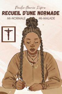 Cover image for Recueil d'une Normade: Mi-normale, Mi-malade