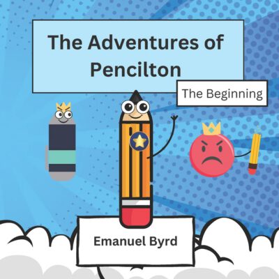 Cover image for The Adventures of Pencilton: The beginning