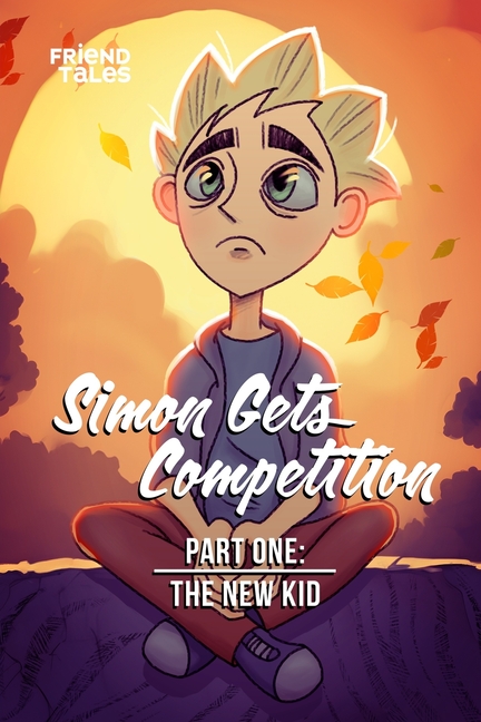 Cover image for Simon Gets Competition: Part 1 - The New Kid