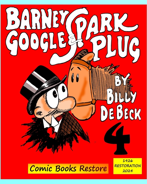 Cover image for Barney Google and Spark Plug, Book 4: Edition 1926, Restoration 2024