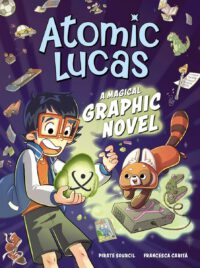 Atomic Lucas: A Magical Graphic Novel Volume 1