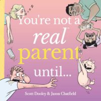 You're Not a Real Parent Until...: Volume 2
