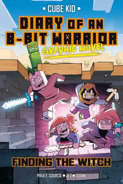 Diary of an 8-Bit Warrior Graphic Novel: Finding the Witch Volume 6