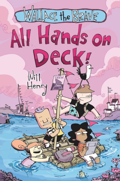 Wallace the Brave: All Hands on Deck!: Volume 6