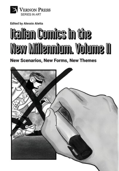 Italian Comics in the New Millennium. Vol. 2. New Scenarios, New Forms, New Themes