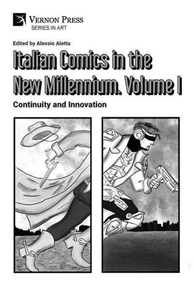 Italian Comics in the New Millennium. Vol. 1. Continuity and Innovation
