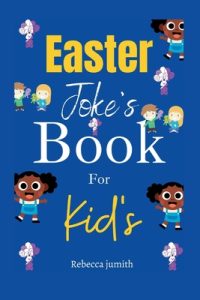 Easter Joke's Book for Kid's: Hop into Laughter: Easter jokes Galore for kids!